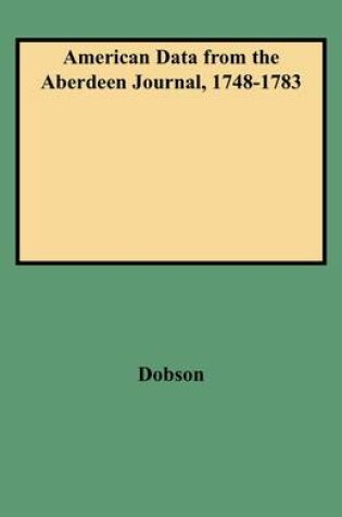 Cover of American Data from the Aberdeen Journal, 1748-1783