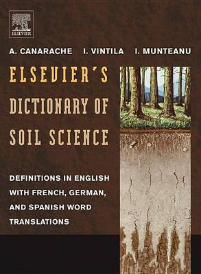Book cover for Elsevier's Dictionary of Soil Science: Definitions in English with French, German, and Spanish Word Translations