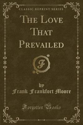 Book cover for The Love That Prevailed (Classic Reprint)