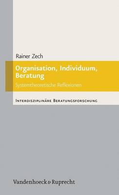 Book cover for Organisation, Individuum, Beratung: Systemtheoretische Reflexionen