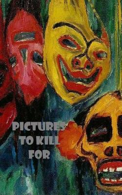Book cover for Pictures to Kill for