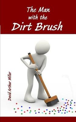 Book cover for The Man with the Dirt Brush