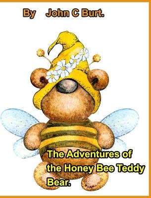 Book cover for The Adventures of the Honey Bee Teddy Bear.