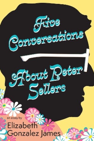 Cover of Five Conversations About Peter Sellers