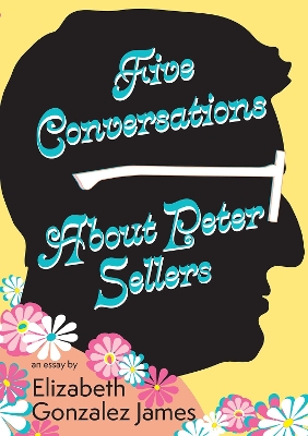 Cover of Five Conversations About Peter Sellers