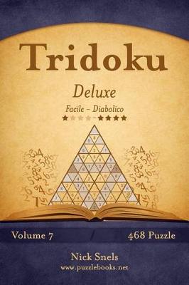 Book cover for Tridoku Deluxe - Da Facile a Diabolico - Volume 7 - 468 Puzzle