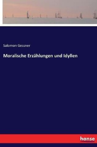 Cover of Moralische Erzählungen und Idyllen