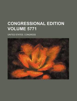 Book cover for Congressional Edition Volume 5771