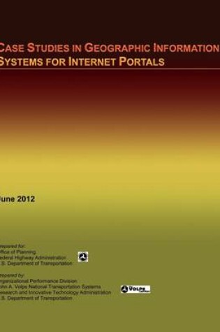 Cover of Case Studies in Geographic Information Systems for Internet Portals