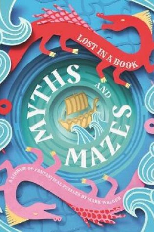 Cover of Lost in a Book: Myths and Mazes