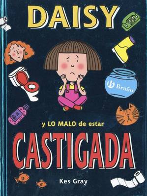 Book cover for Daisy y Lo Malo de Estar Castigada