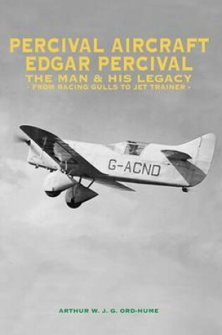 Cover of Percival Aircraft: Edgar Percival, the Man and His Legacy