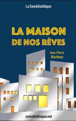 Book cover for La maison de nos rêves