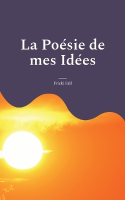 Book cover for La Poésie de mes Idées