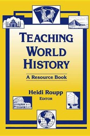 Cover of Teaching World History: A Resource Book