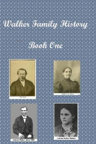 Cover of Walker Family History: Book One