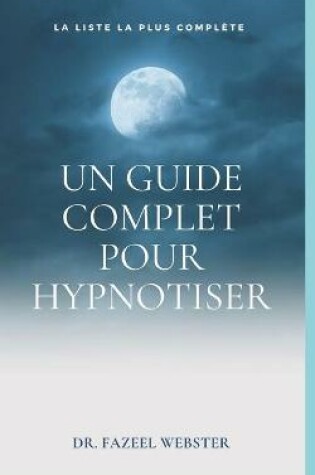 Cover of Un guide complet pour hypnotiser