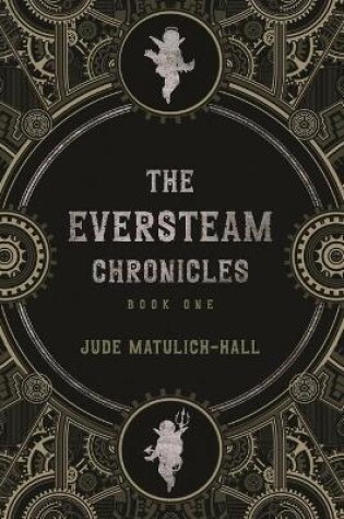 Cover of The Eversteam Chronicles