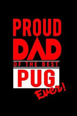 Book cover for Proud Dad of the Best Pug Ever