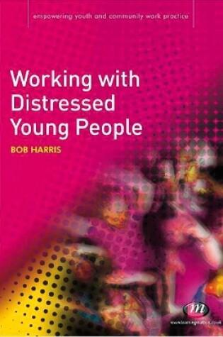 Cover of Working with Distressed Young People