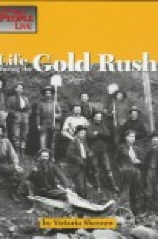 Cover of Life during the Gold Rush