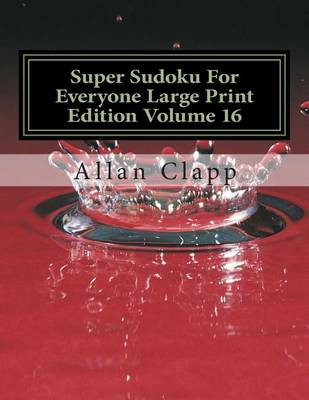 Book cover for Super Sudoku for Everyone Large Print Edition Volume 16