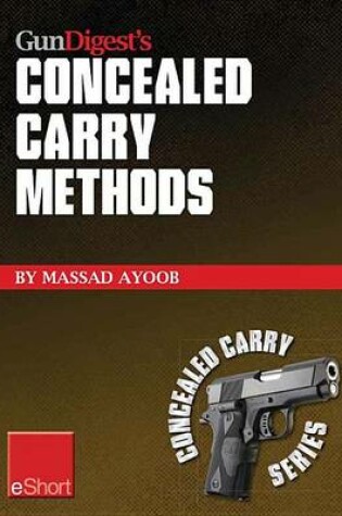 Cover of Gun Digest's Concealed Carry Methods Eshort Collection