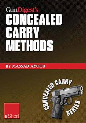 Book cover for Gun Digest's Concealed Carry Methods Eshort Collection
