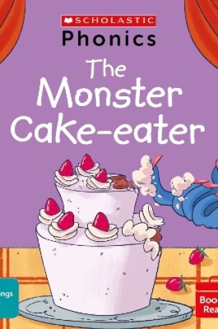 Cover of The Monster Cake-eater (Set 10)