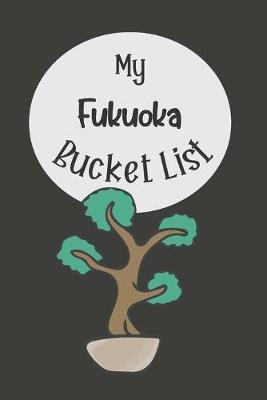 Book cover for My Fukuoka Bucket List