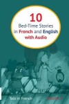 Book cover for 10 Bed-Time Stories in French and English with audio