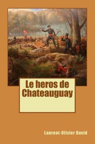 Cover of Le heros de Chateauguay