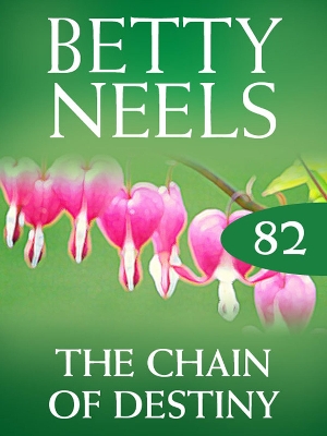 Book cover for The Chain Of Destiny (Betty Neels Collection)
