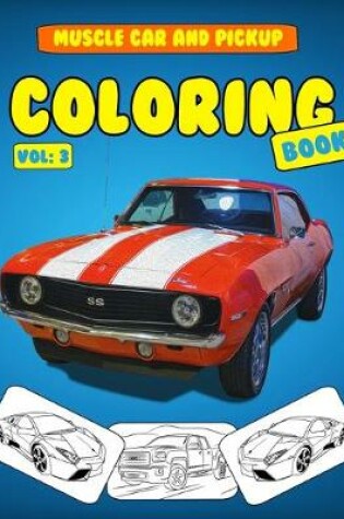 Cover of Muscle car and pickup trucks Coloring Book Vol 3