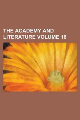 Cover of The Academy and Literature Volume 16