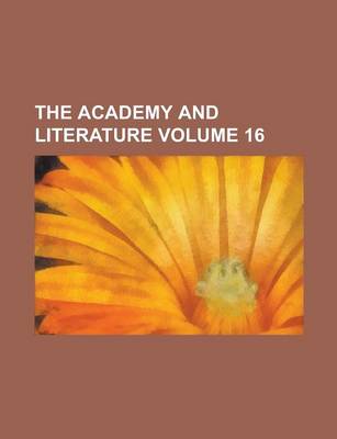 Book cover for The Academy and Literature Volume 16