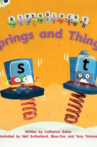 Cover of Bug Club Phonics - Phase 4 Unit 12: Alphablocks Springs and Things