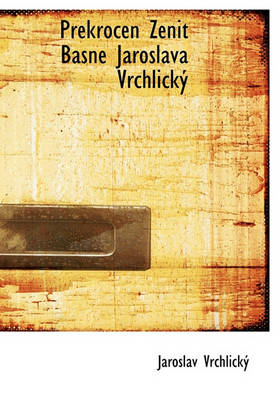 Book cover for Prekrocen Zenit B Sne Jaroslava Vrchlick