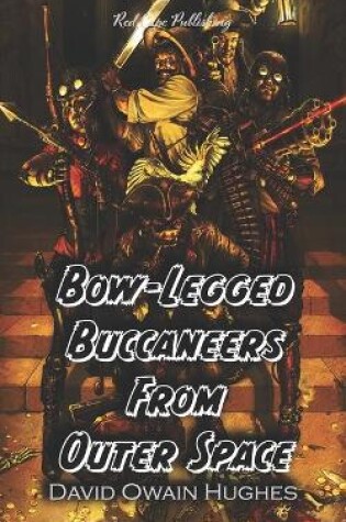 Cover of Bow-Legged Buccaneers from Outer Space