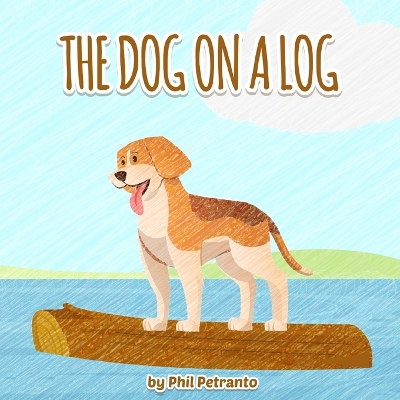 Cover of The Dog on a Log