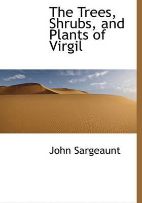 Book cover for The Trees, Shrubs, and Plants of Virgil