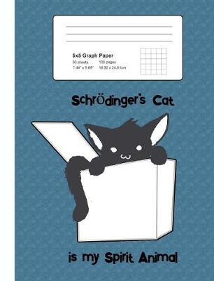 Book cover for Schrodinger's Cat Is My Spirit Animal
