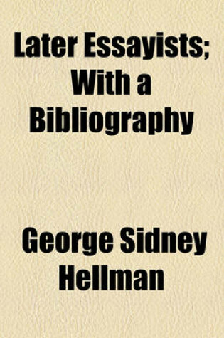 Cover of Later Essayists; With a Bibliography