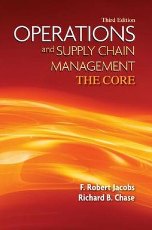 Cover of Loose Leaf Operations & Supply Chain Management: The Core with Connect Access Card