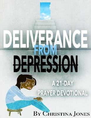 Book cover for Deliverance from Depression: 21 Day Prayer Devotional