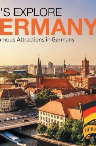 Cover of Let's Explore Germany (Most Famous Attractions in Germany)