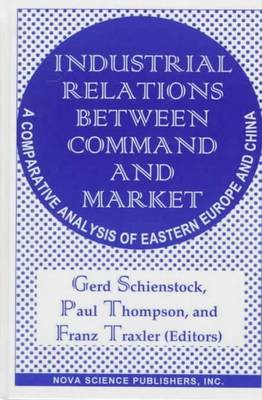 Book cover for Industrial Relations Between Command & Market