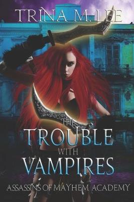Book cover for The Trouble With Vampires