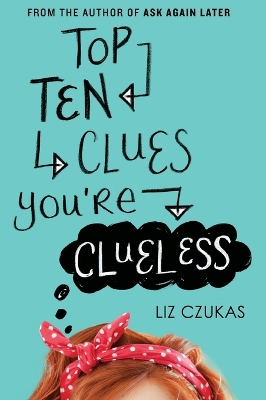 Top Ten Clues You're Clueless by Liz Czukas