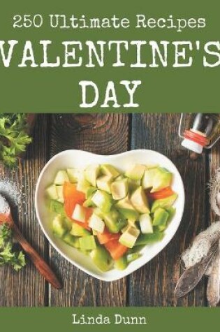 Cover of 250 Ultimate Valentine's Day Recipes